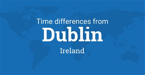 Time Difference Between Dublin Republic of Ireland and Manila .